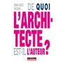 De quoi l'architecte est-il l'auteur ?