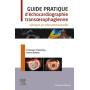 Guide pratique d'échocardiographie transoesophagienne