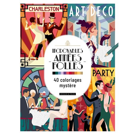 Incroyables années folles 40 coloriages mystère