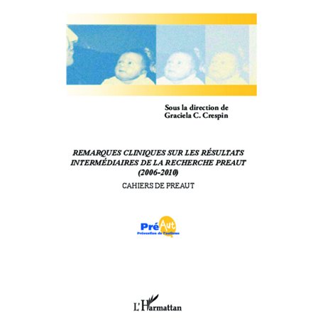 Remarques cliniques sur les résultats intermédiaires de la recherche PREAUT (2006-2010)