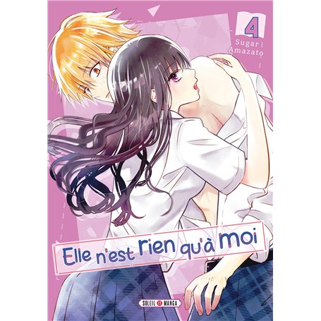 Elle n'est rien qu'à moi ! T04