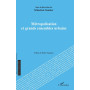 Métropolisation et grands ensembles urbains