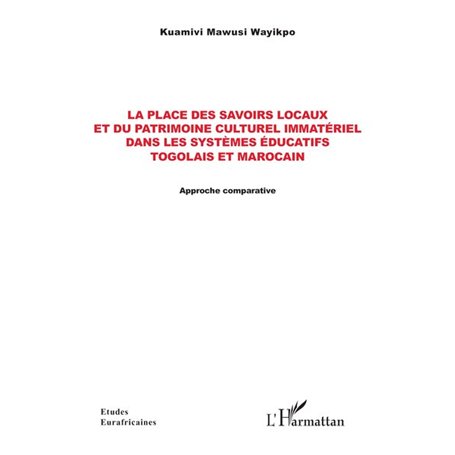 La place des savoirs locaux et du patrimoine culturel immatériel dans les systèmes éducatifs togolais et marocain