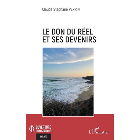 Le don du réel et ses devenirs
