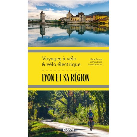Lyon et sa région Voyages à vélo et vélo électrique 14,68 €