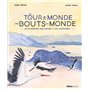 Le Tour du monde des bouts du monde