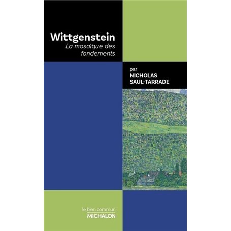 Wittgenstein. La mosaïque des fondements