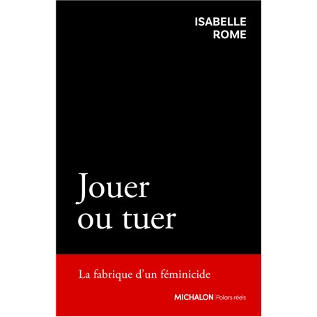 Jouer ou tuer - La fabrique d'un féminicide