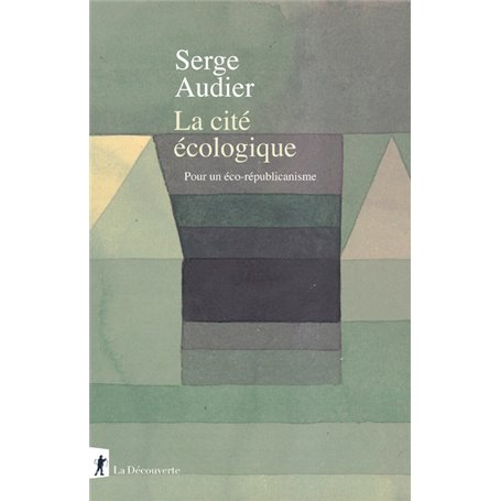 La cité écologique - Pour un éco-républicanisme