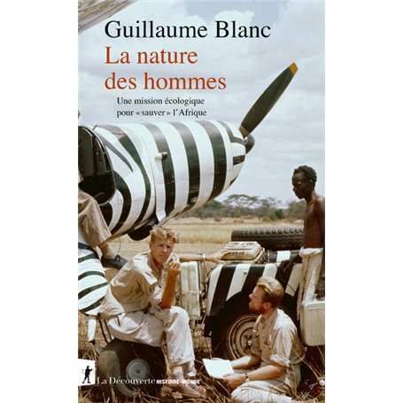 La nature des hommes - Une mission écologique pour "sauver" l'Afrique