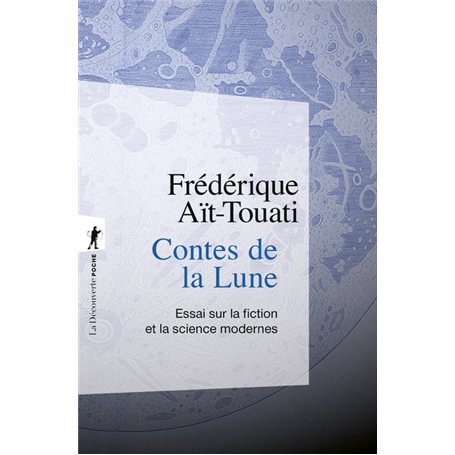 Contes de la Lune - Essai sur la fiction et la science modernes
