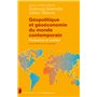 Géopolitique et géoéconomie du monde contemporain - Puissance et conflits