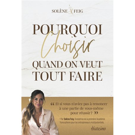 Pourquoi choisir quand on veut tout faire