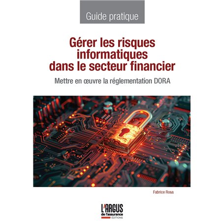Gérer les risques informatiques dans le secteur financier