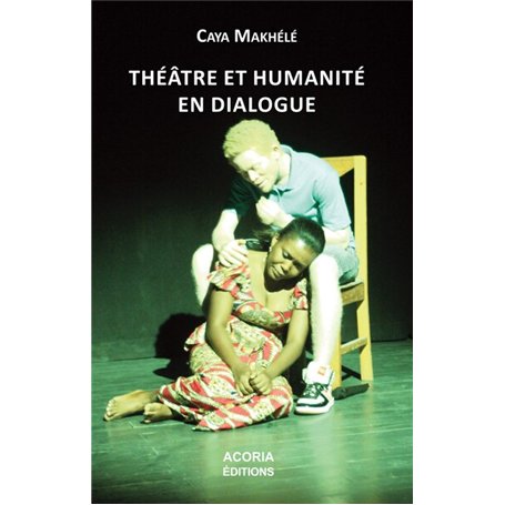 Théâtre et humanité en dialogue