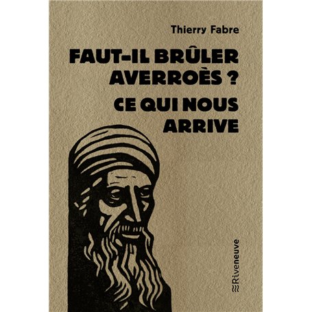 Faut-il brûler Averroès ? - Ce qui nous arrive