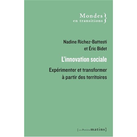 L'innovation sociale - Expérimenter et transformer à partir des territoires
