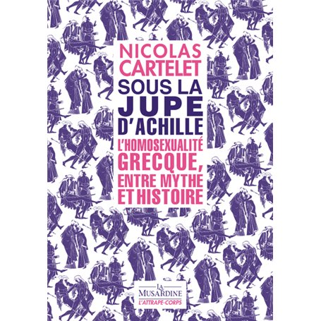 Sous la jupe d'Achille - L'homosexualité grecque