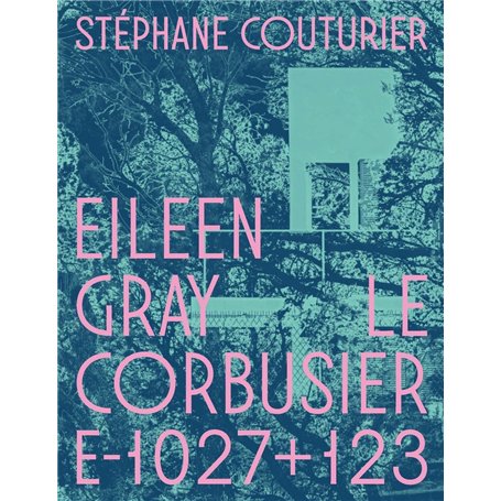 Eileen Gray / Le Corbusier Villa E-1027+123