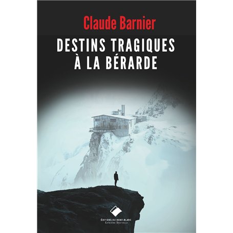 Destins tragiques à la Bérarde