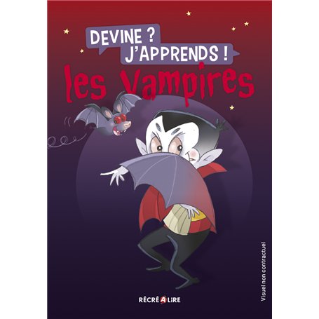 DEVINE ? J'APPRENDS ! - LES VAMPIRES