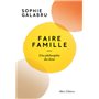 Faire famille - Une philosophie des liens 20,45 €