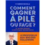 Comment gagner à pile ou face ? - Et autres énigmes scientifiques ébouriffantes...