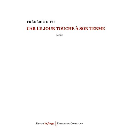 Car le jour touche à son terme