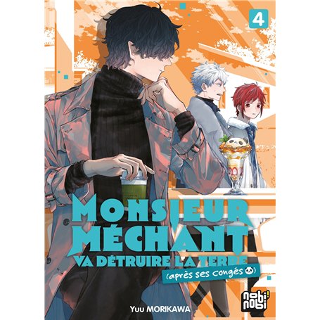 Monsieur Méchant va détruire la terre (après ses congés) T04