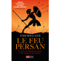 Le feu persan - Le premier Empire mondial et la conquête de l'ouest