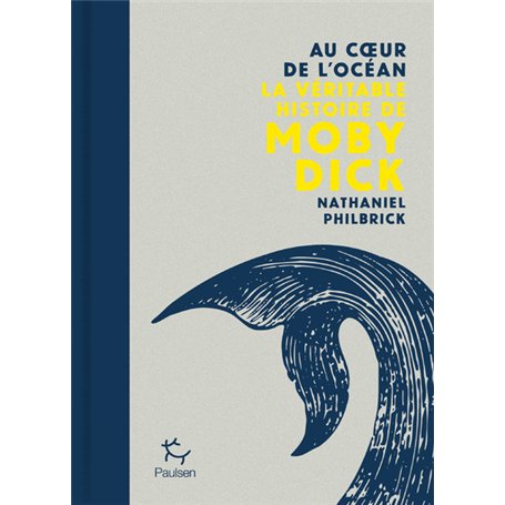 Au coeur de l'océan - La véritable histoire de Moby Dick