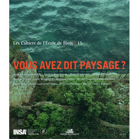 Les cahiers de l'école de Blois - tome 15 Vous avez dit paysage ? 17,61 €