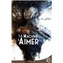 LA MACHINE A AIMER