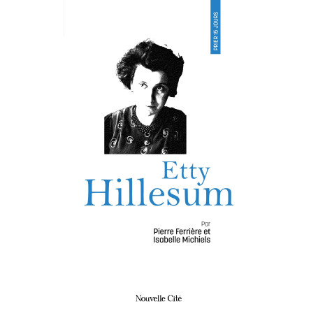 Prier 15 jours avec Etty Hillesum