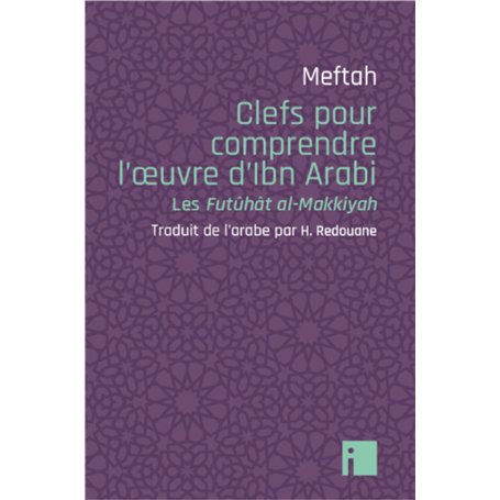 Clefs pour comprendre l'oeuvre d'Ibn Arabi