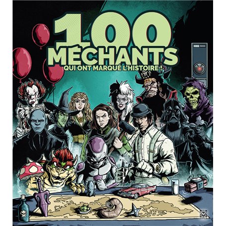 100 méchants qui ont marqué l'histoire