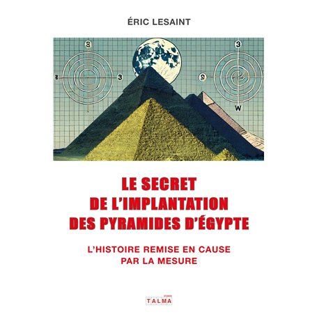 Le secret de l'implantation des pyramides d'Égypte