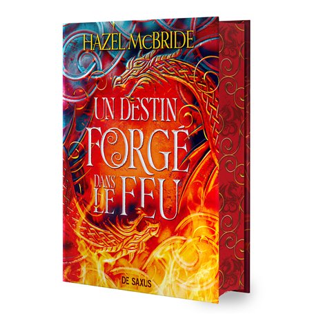 Un destin forgé dans le feu - Tome 01 Les Liens d'Erisocia (relié collector)
