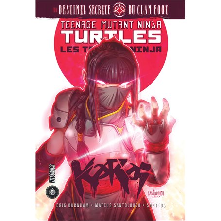 Les Tortues Ninja - TMNT : Karai : la destinée secrète du clan Foot