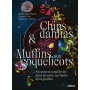Chips de dahlias & Muffins aux coquelicots - Recettes de cueillette dans les prés, les forêts et les jardins 34,25 €