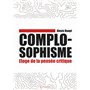 Complosophisme - Éloge de la pensée critique 17,60 €