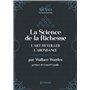 La Science de la Richesse - L'art d'éveiller l'abondance (La Loi d'Attraction)
