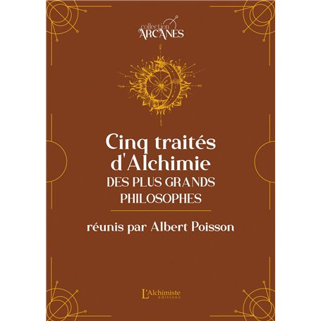 Cinq traités d'alchimie des plus grands philosophes