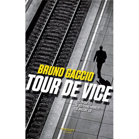 Tour de vice - les enquêtes de Bertrand Morillo flic malgré lui - Volume 2