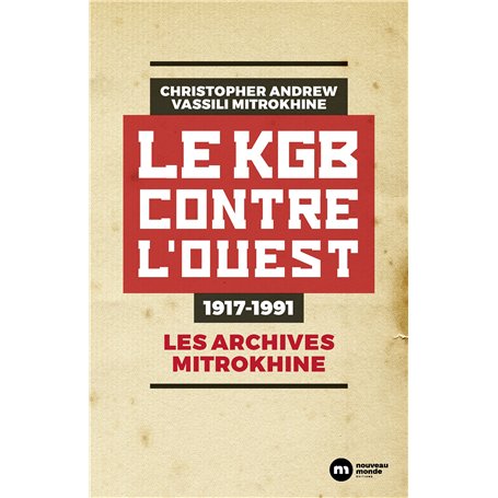 Le KGB contre l'Ouest - 1917-1991