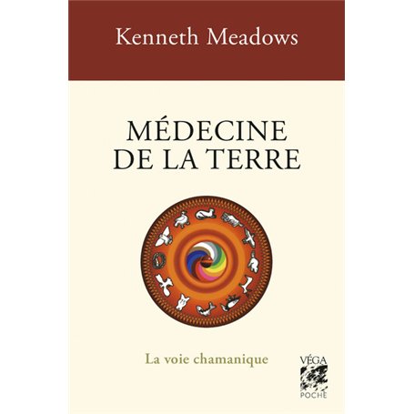 Médecine de la Terre - La voie chamanique