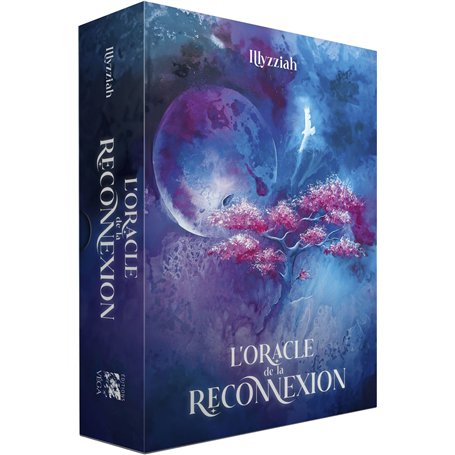 L'Oracle de la Reconnexion - Se reconnecter à soi pour incarner et manifester entièrement qui nous sommes