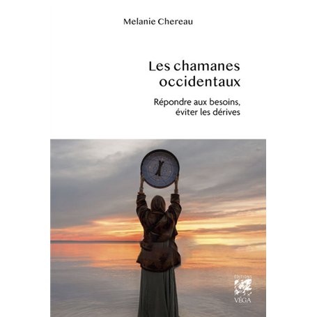 Les chamanes occidentaux - Répondre aux besoins