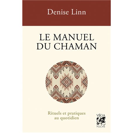 Le Manuel du chaman - Rituels et pratiques au quotidien