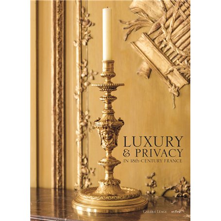 LUXURY & PRIVACY IN 18TH CENTURY FRANCE